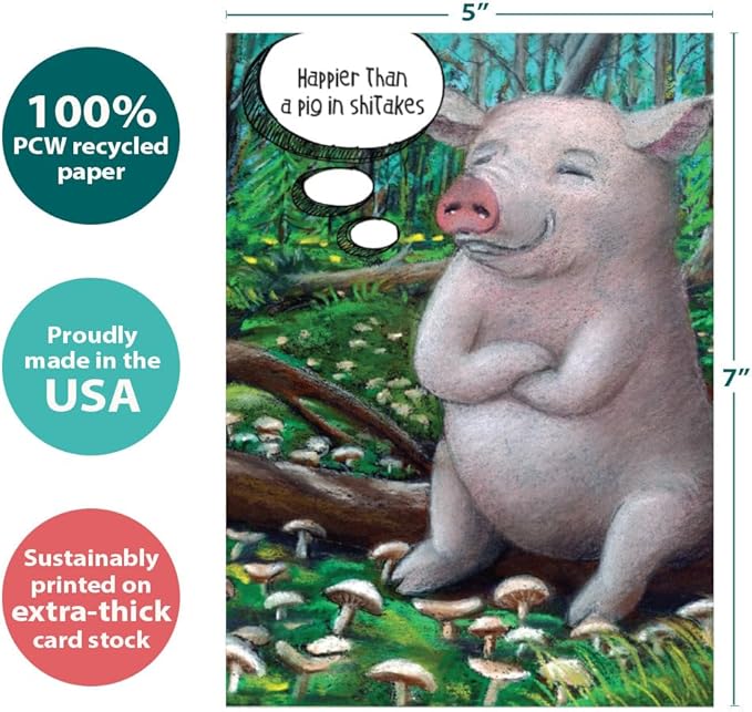 Tree-Free Greetings - Birthday Card - Artful Designs - 1 Card + Matching Envelope - Made in USA - 100% Recycled Paper - 5 x 7 - Pig in Shitakes (VO69631)