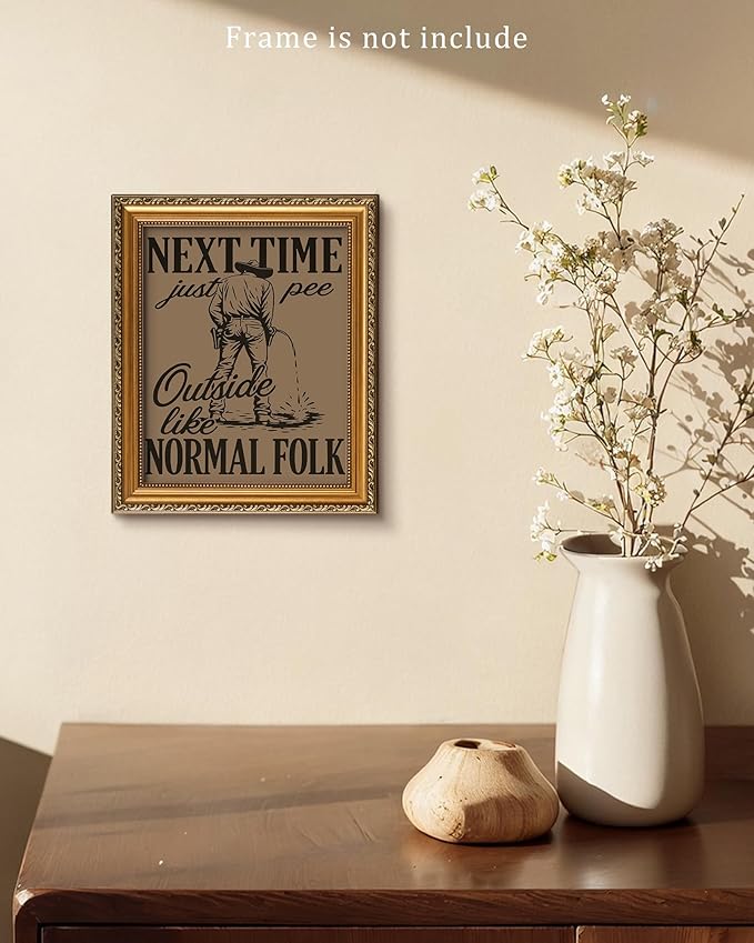 Vodefoad Funny Cowboy Bathroom Print, Next Time Pee Outside Like Normal Folk Print, Vintage Toilet Humor Wall Art, Western Ranch Guest Restroom Outhouse Art for Home, Bathroom, Lake House Decor - 8x10Inch Unframe