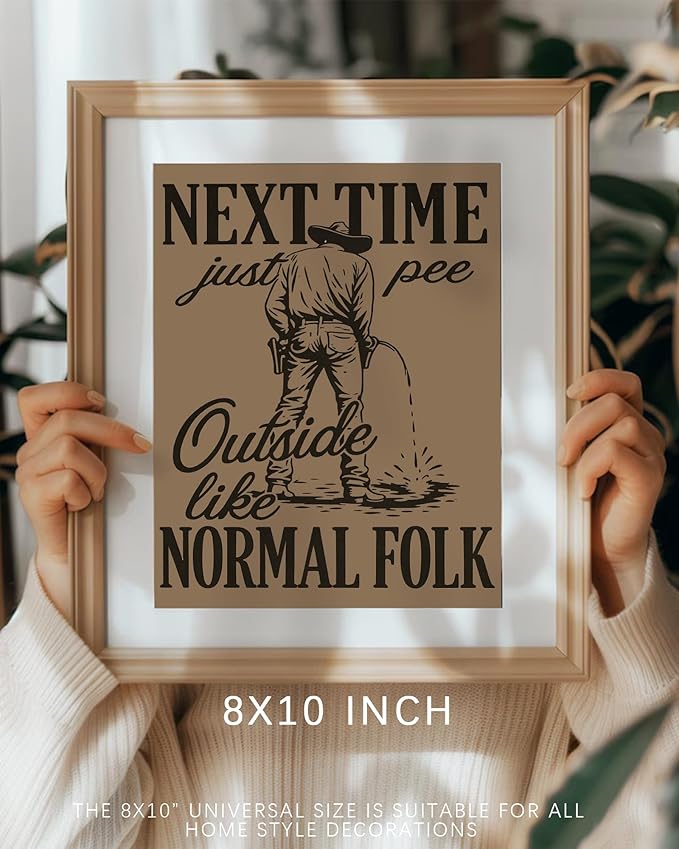Vodefoad Funny Cowboy Bathroom Print, Next Time Pee Outside Like Normal Folk Print, Vintage Toilet Humor Wall Art, Western Ranch Guest Restroom Outhouse Art for Home, Bathroom, Lake House Decor - 8x10Inch Unframe